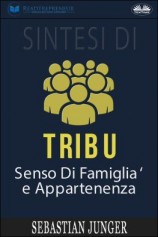 читать Sintesi Di Tribù: Senso Di Famiglia E Appartenenza Di Sebastian Junger