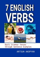 читать 7 English Verbs. Basic Grammar Tenses through Sentence Examples