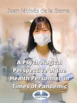 читать A Psychological Perspective Of The Health Personnel In Times Of Pandemic