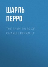 читать The Fairy Tales of Charles Perrault