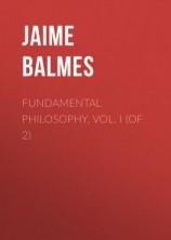 читать Fundamental Philosophy, Vol. I (of 2)