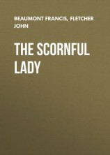 читать The Scornful Lady