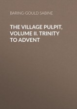 читать The Village Pulpit, Volume II. Trinity to Advent