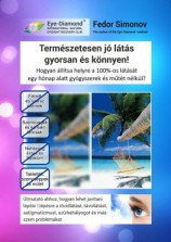 читать Természetesen jó látás gyorsan és könnyen! Hogyan állítsa helyre a 100%-os látását egy hónap alatt gyógyszerek és műtét nélkül?