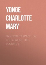 читать Dynevor Terrace; Or, The Clue of Life. Volume 1