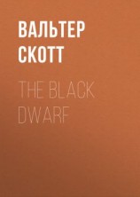 читать The Black Dwarf