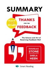 читать Summary: Thanks for the Feedback. The Science and Art of Receiving Feedback Well. Douglas Stone, Sheila Heen