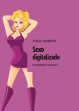 читать Sexo digitalizado. Diseñadores amantes