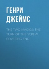 читать The Two Magics: The Turn of the Screw, Covering End