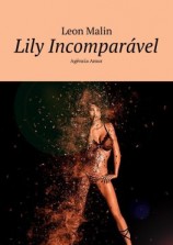 читать Lily Incomparável. Agência Amur