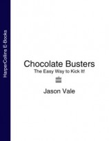 читать Chocolate Busters: The Easy Way to Kick It!