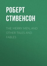 читать The Merry Men, and Other Tales and Fables