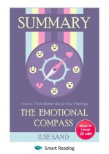 читать Summary: The Emotional Compass. How to Think Better about Your Feelings. Ilse Sand