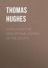 читать Loyola and the Educational System of the Jesuits