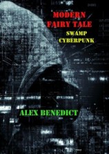 читать Modern Fairy Tale. Swamp Cyberpunk