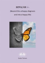читать Bipolar II - (Beyond The Unhappy Diagnosis And Into A Happy Life)