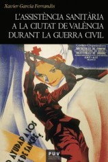 читать L'assistència sanitària a la ciutat de València durant la Guerra Civil