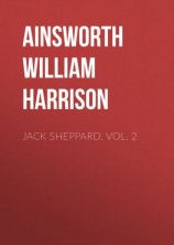читать Jack Sheppard. Vol. 2