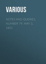 читать Notes and Queries, Number 79, May 3, 1851