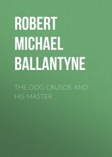 читать The Dog Crusoe and his Master