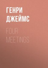 читать Four Meetings
