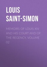 читать Memoirs of Louis XIV and His Court and of the Regency. Volume 02