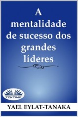 читать A Mentalidade De Sucesso Dos Grandes Líderes