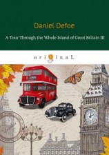 читать A Tour Through the Whole Island of Great Britain III
